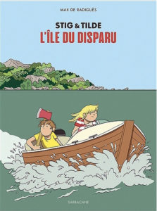 max-de-radigues-stig-tilde-ile-du-disparu-bande-dessinee